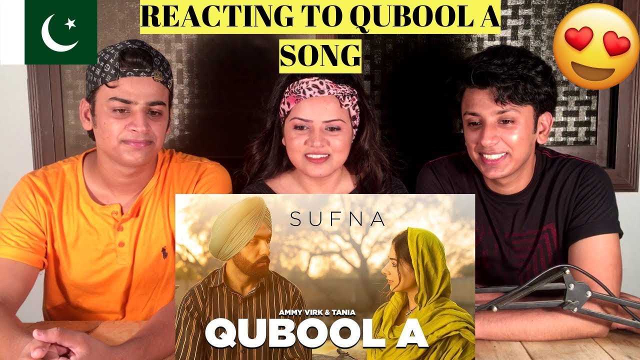 Qubool A (Full Video)| Ammy Virk | Tania| punjabi Song || PAKISTANIS RAECTION ||