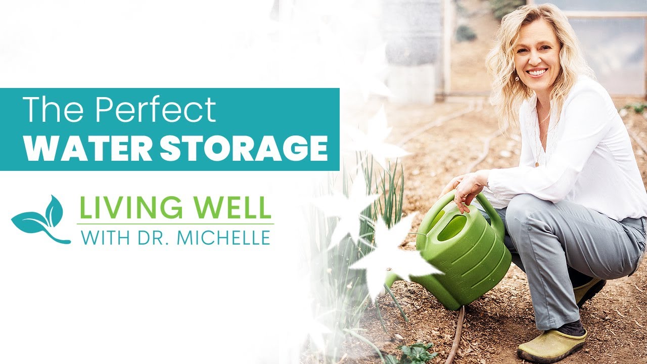 Easy Tips & Tricks for Perfect Water Storage | Living Well With Dr. Michelle