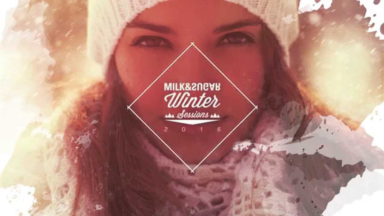 Milk & Sugar - Winter Sessions 2016