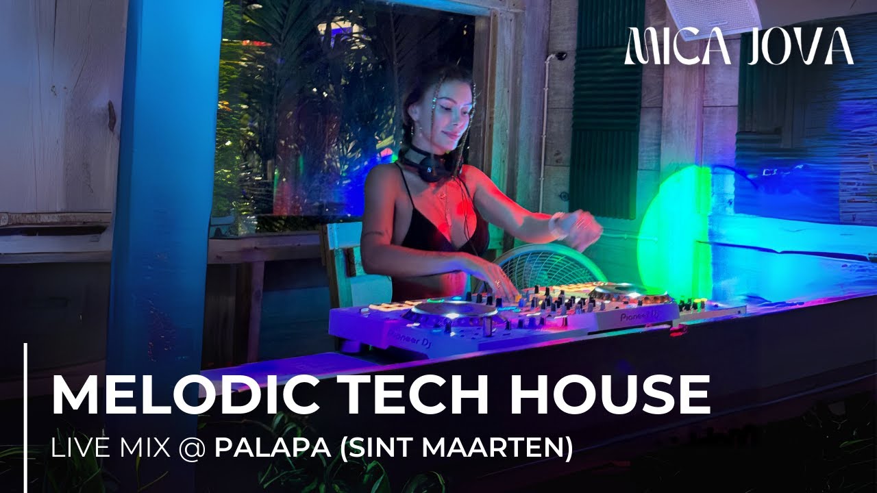 Micajova - Live @ Palapa, Sint Maarten / Melodic Techhouse Live Mix 2024