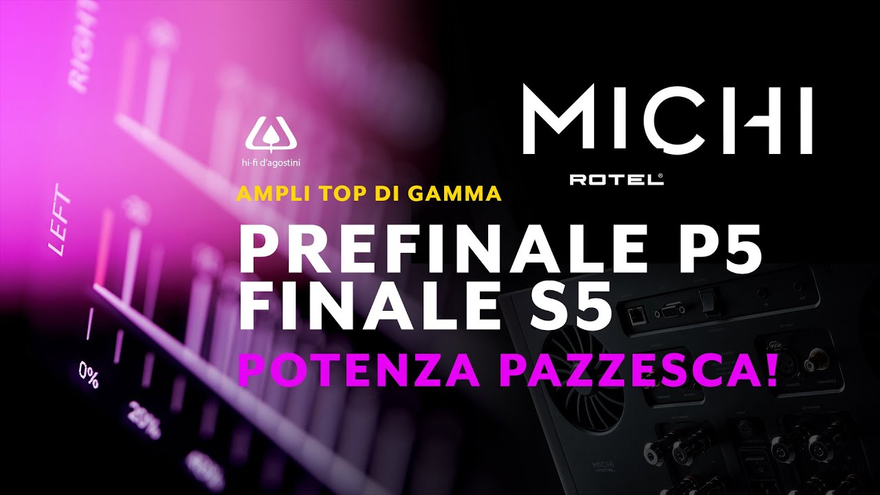 Michi S5 e P5: il preamplificatore e il finale top di gamma di Rotel
