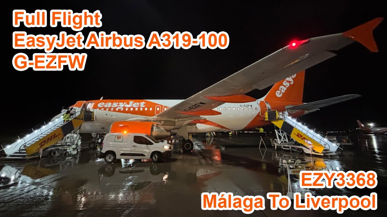 Full Flight: EasyJet Airbus A320-200 G-EZFW: Málaga To Liverpool November 2025