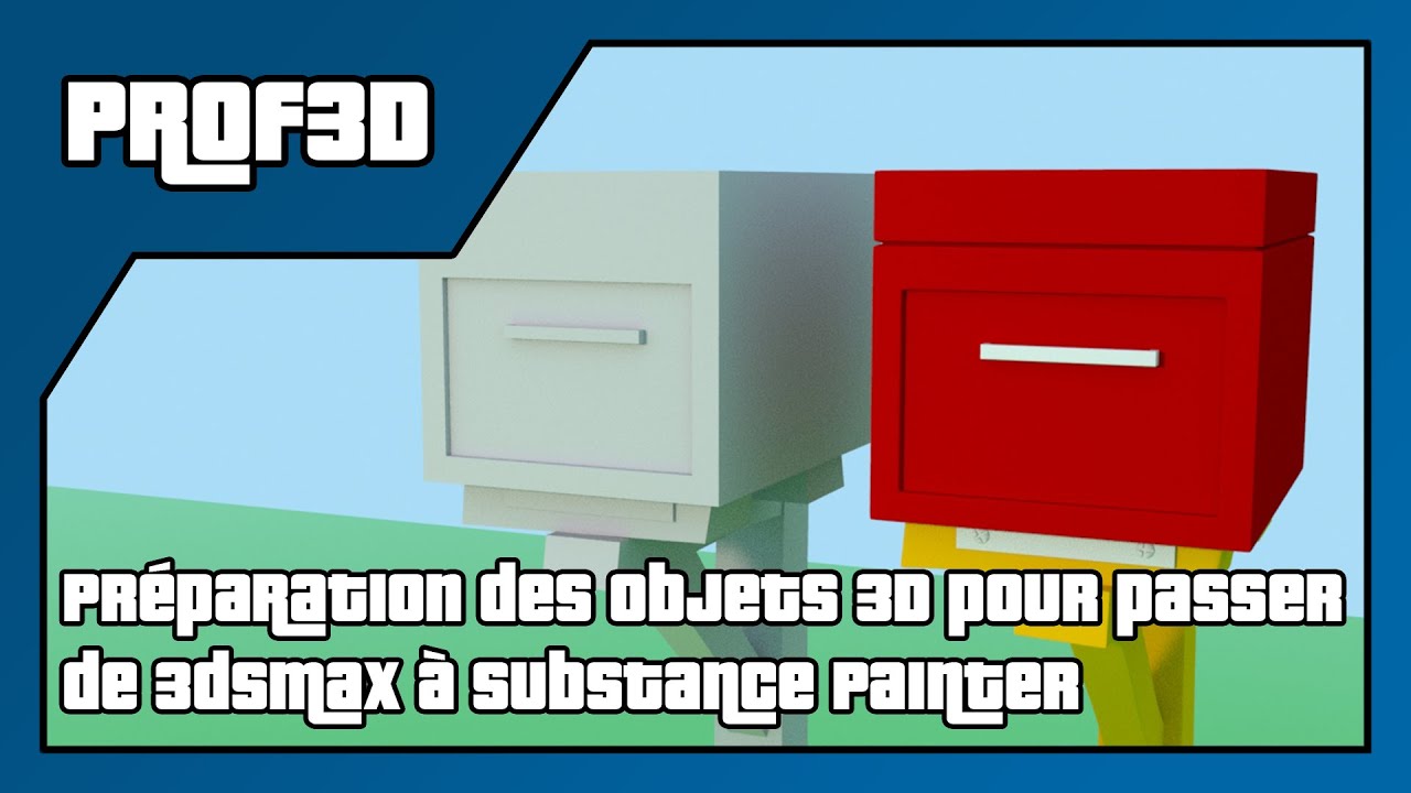 Préparation des objets 3D pour passer de 3dsmax à Substance Painter