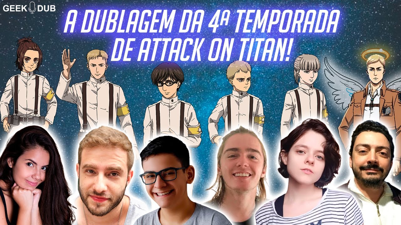 Papo com o elenco de dublagem da 4ª Temporada de ATTACK ON TITAN!