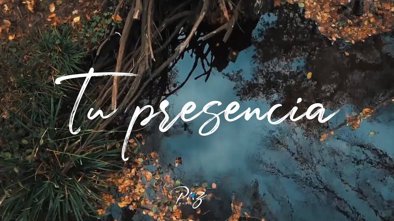 Paz Music | Tu presencia | Música Cristiana | Video Lyric - Adoración al Espíritu Santo