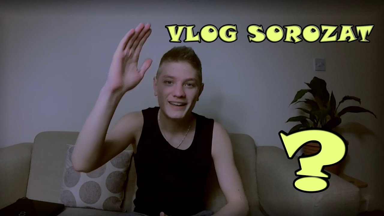 VLOG SOROZAT - OMG !