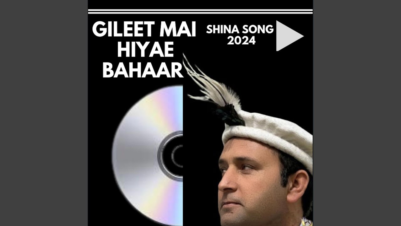 Gileet Mai Hiyae Bahaar Shina Song