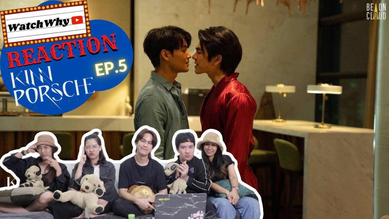 วอดวาย Reaction | KinnPorsche The Series [EP.5] #KinnPorscheEP5 | WatchWhy