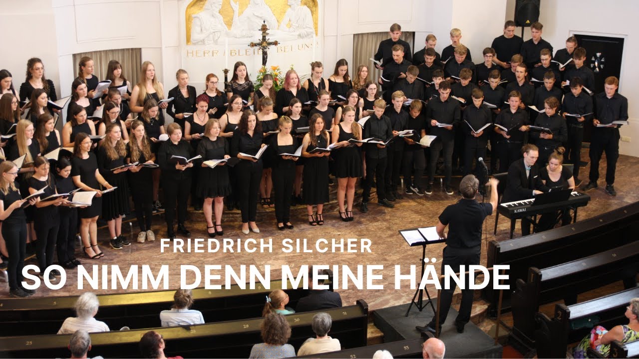 Der Jugendchor - So nimm denn meine Hände von Friedrich Silcher