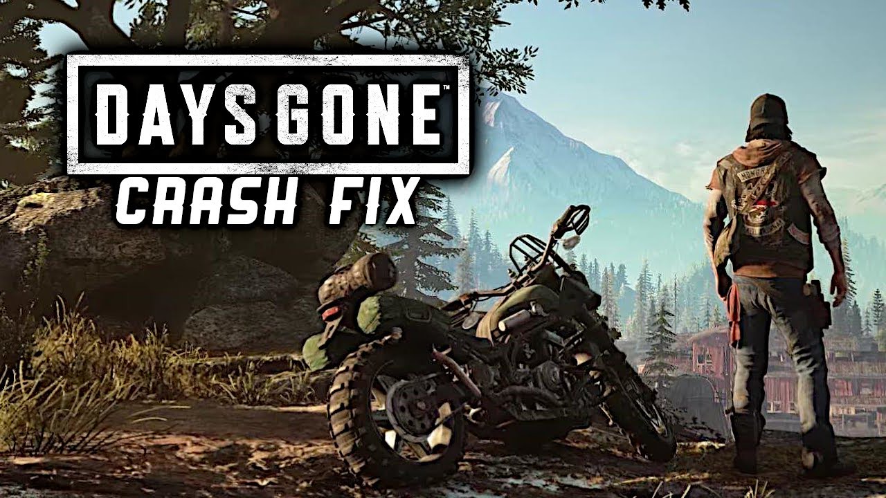 DAYS GONE | CRASH FIX