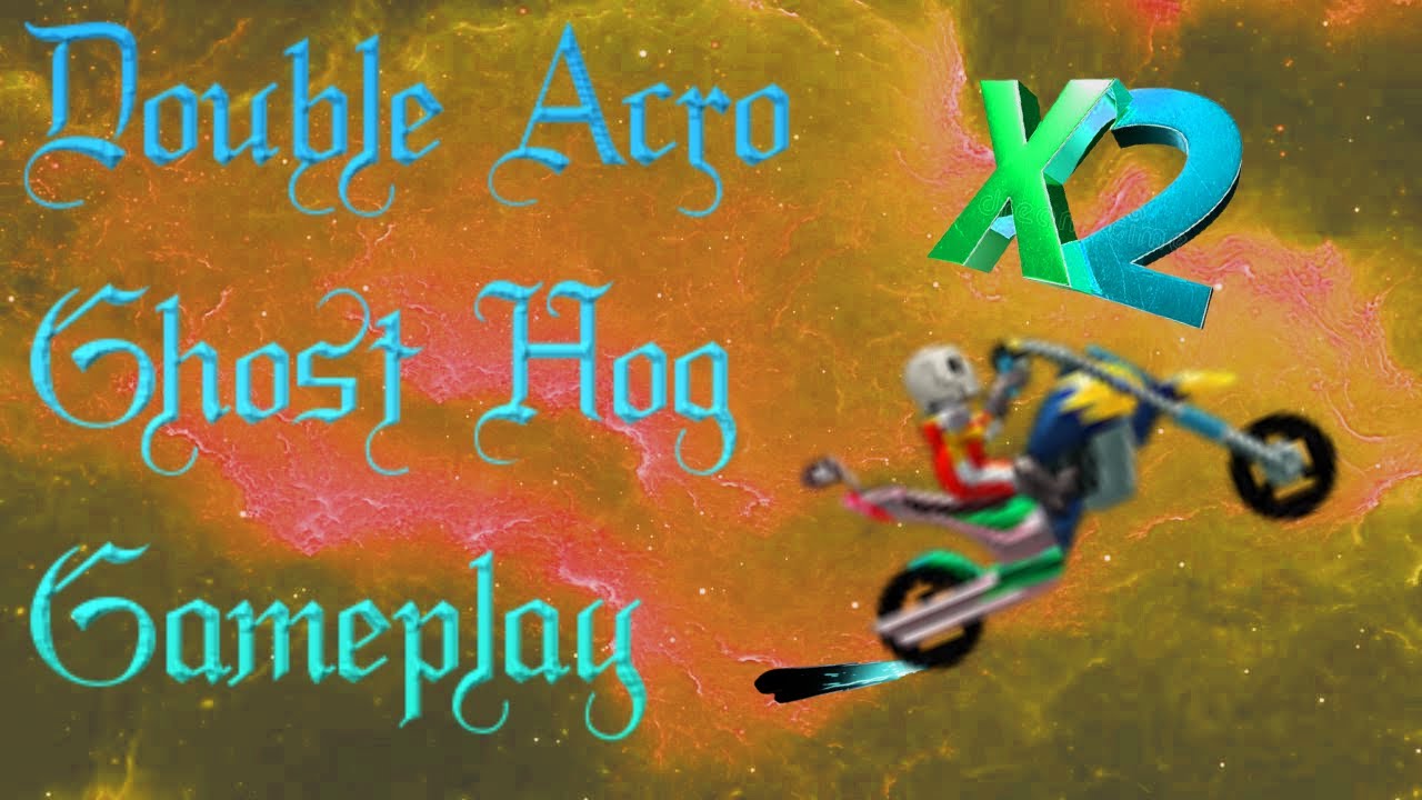 Double AcroGhostHog Gameplay!