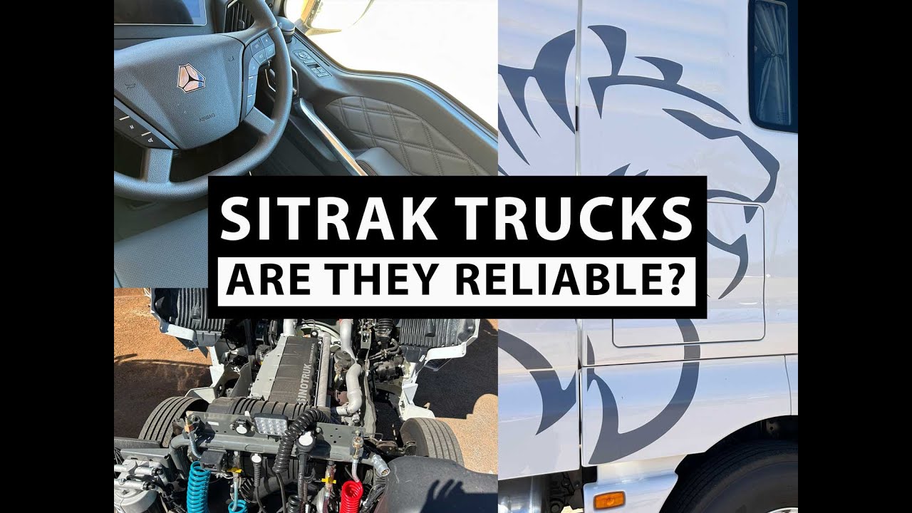 Are Sitrak Trucks Reliable?