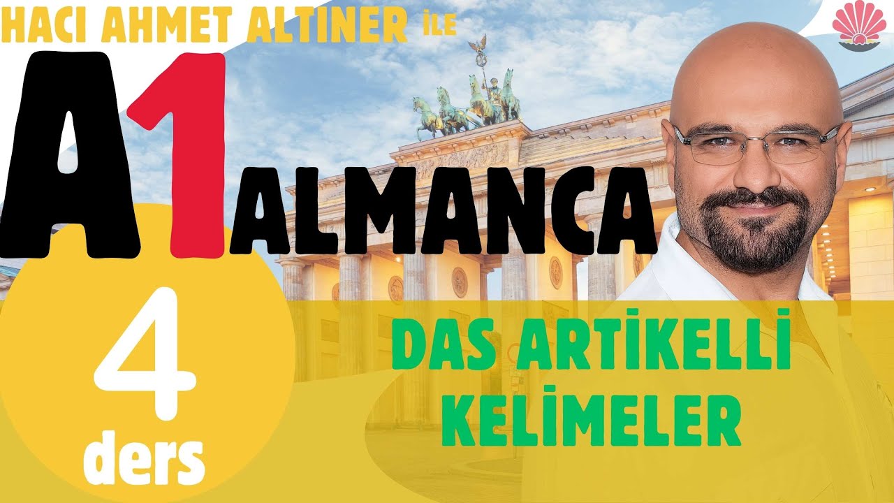4. Ders (A1) Das Artikelli kelimeler ve telaffuzu