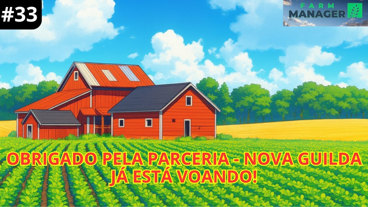 FARM MANAGER - A GUILDA JA TEM NOME - ELITE AGRO BR - PROJETO COM MUITO SUCESSO - GAMEPLAY PT BR