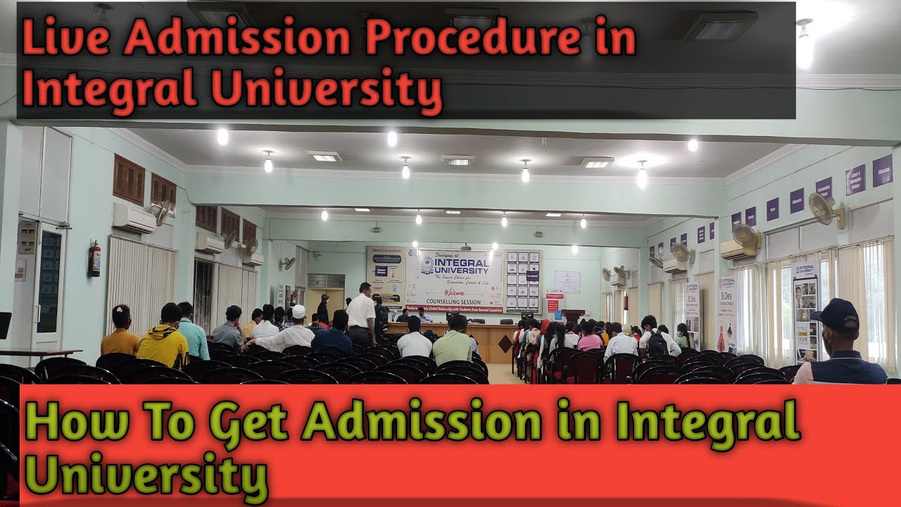 Live Admission Process in Integral University-How To Get Admission Admission in Integral University