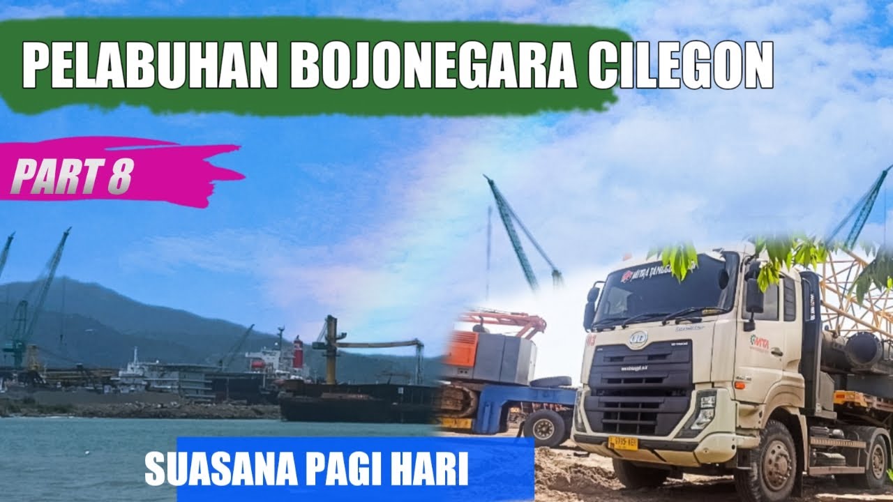 PAGI HARI DI PELABUHAN BOJONEGARA TRUCK DOLLY TRAILER SCANIA MUATAN ALAT BERAT TRUCK UD QUESTER MTA