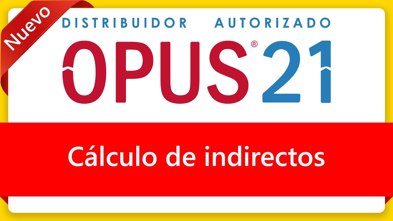 Curso de Opus 2021 Cálculo de indirectos