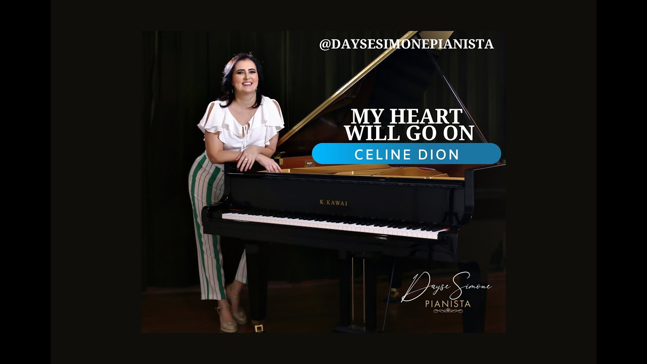 My Heart Will Go On - Celine Dion | Piano Cover (Dayse Simone)