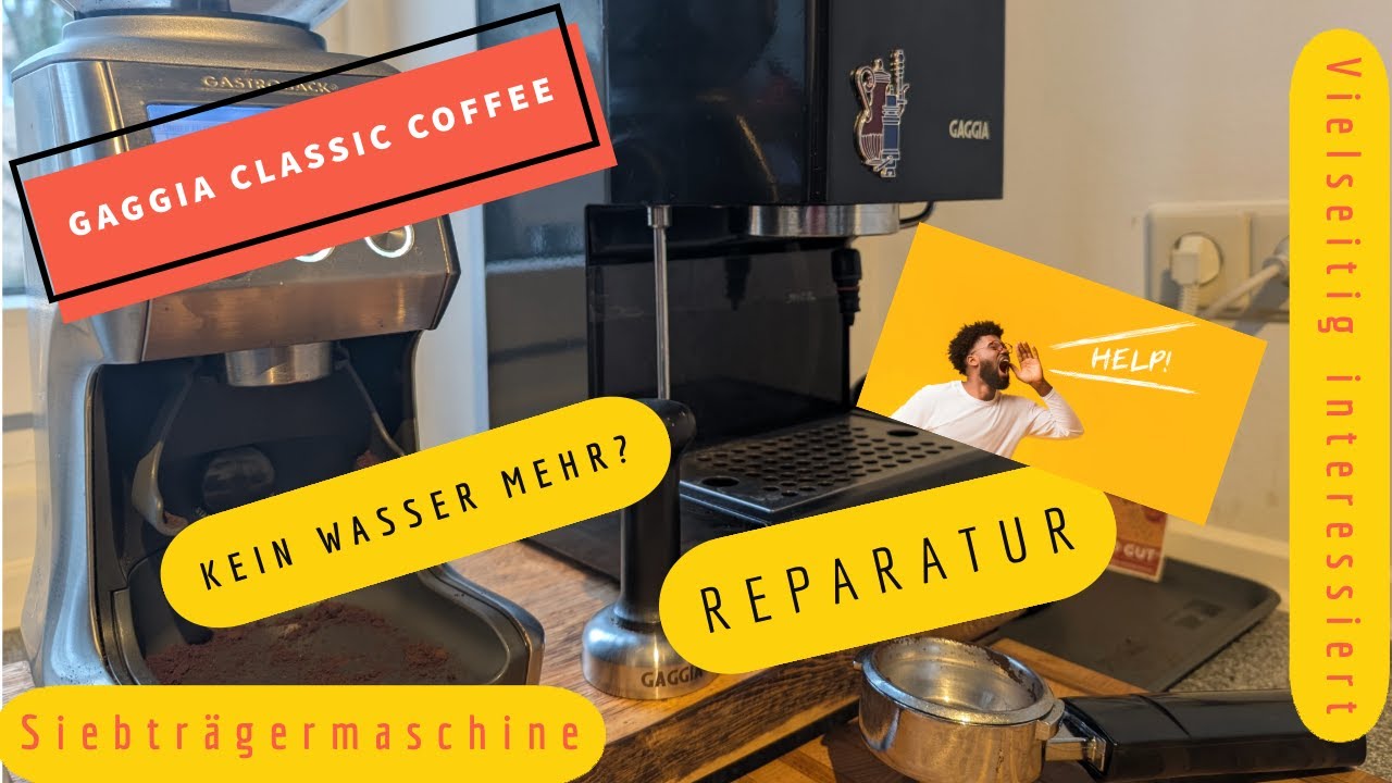 Gaggia Classic - Kein Wasser mehr? Reparatur!