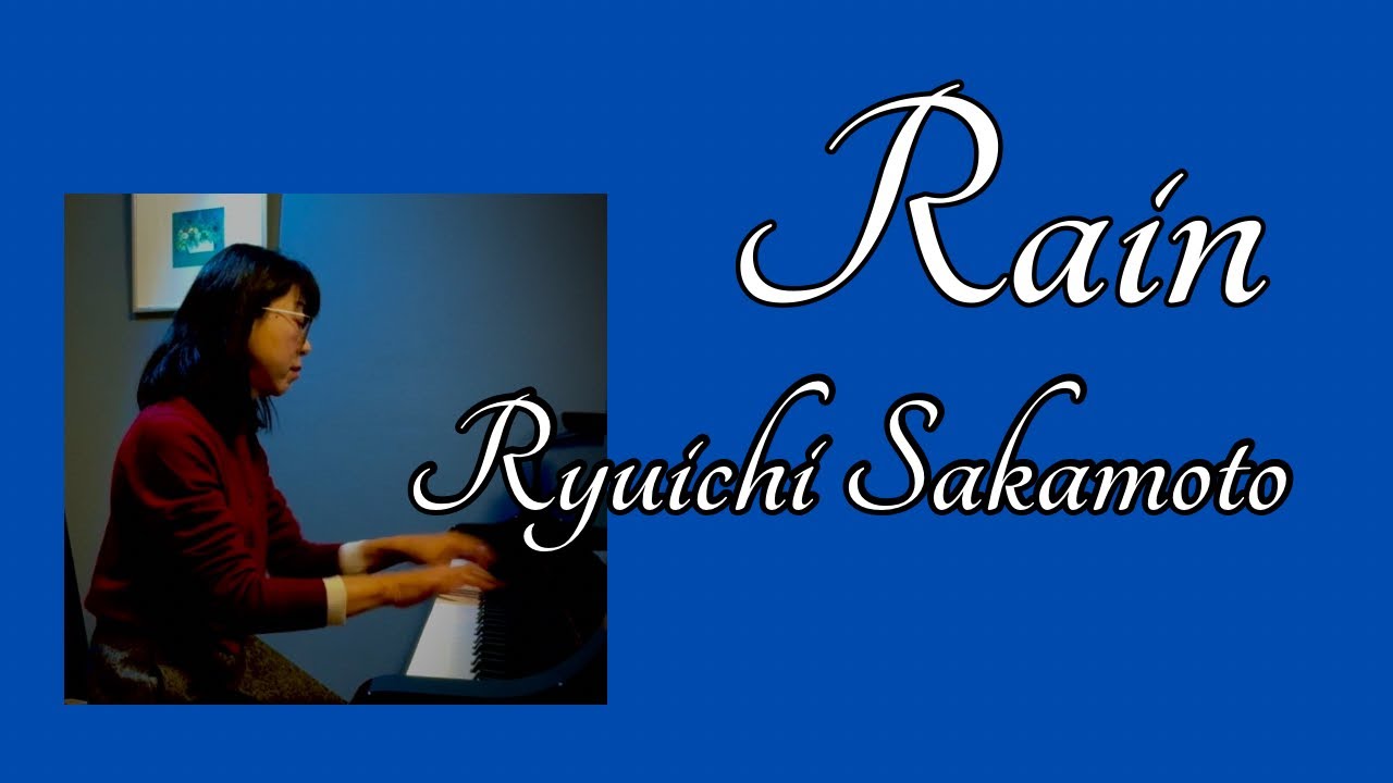 レイン ・ 坂本龍一　／　Rain ( l Want A Divorce)