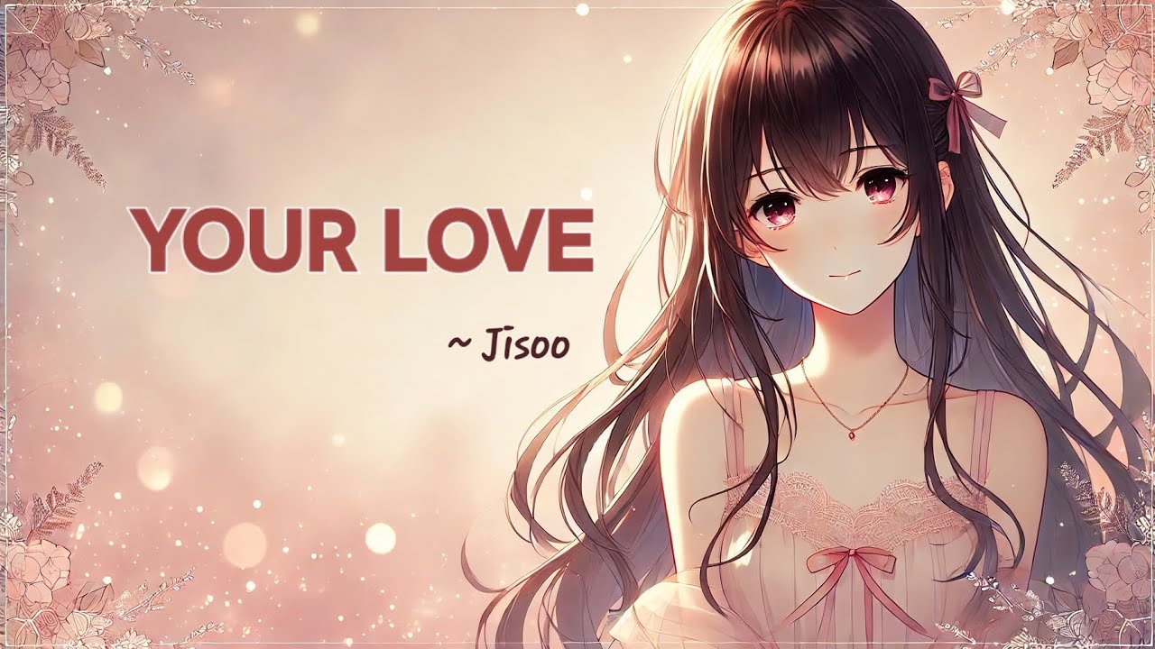 Nightcore - Your Love | Jisoo (Nightcore Remix)