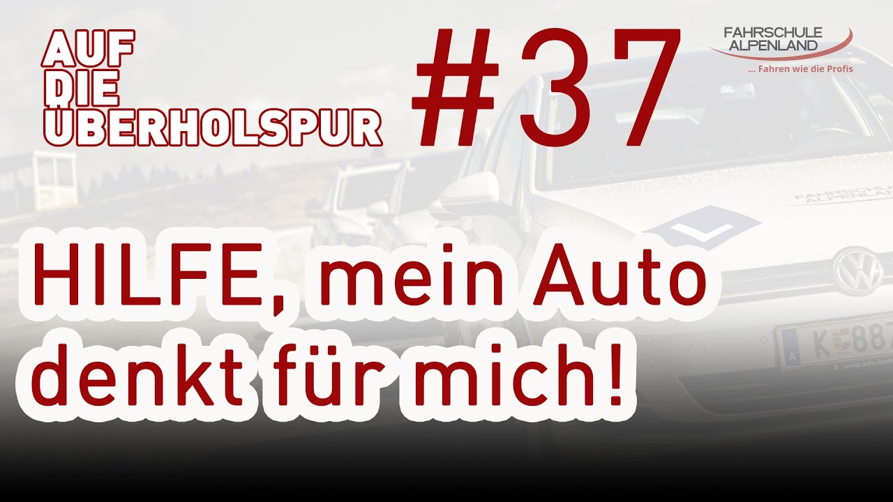 ASSISTENZSYSTEME, die das Autofahren ab sofort sicherer aber auch ein wenig komplizierter machen