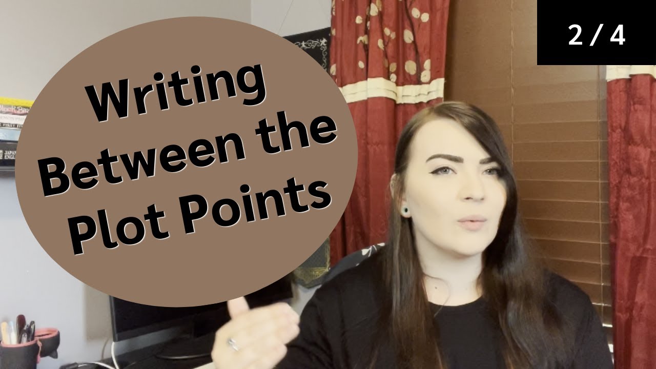 The Importance of Writing Between Plot Points | Making the Next WIP Better