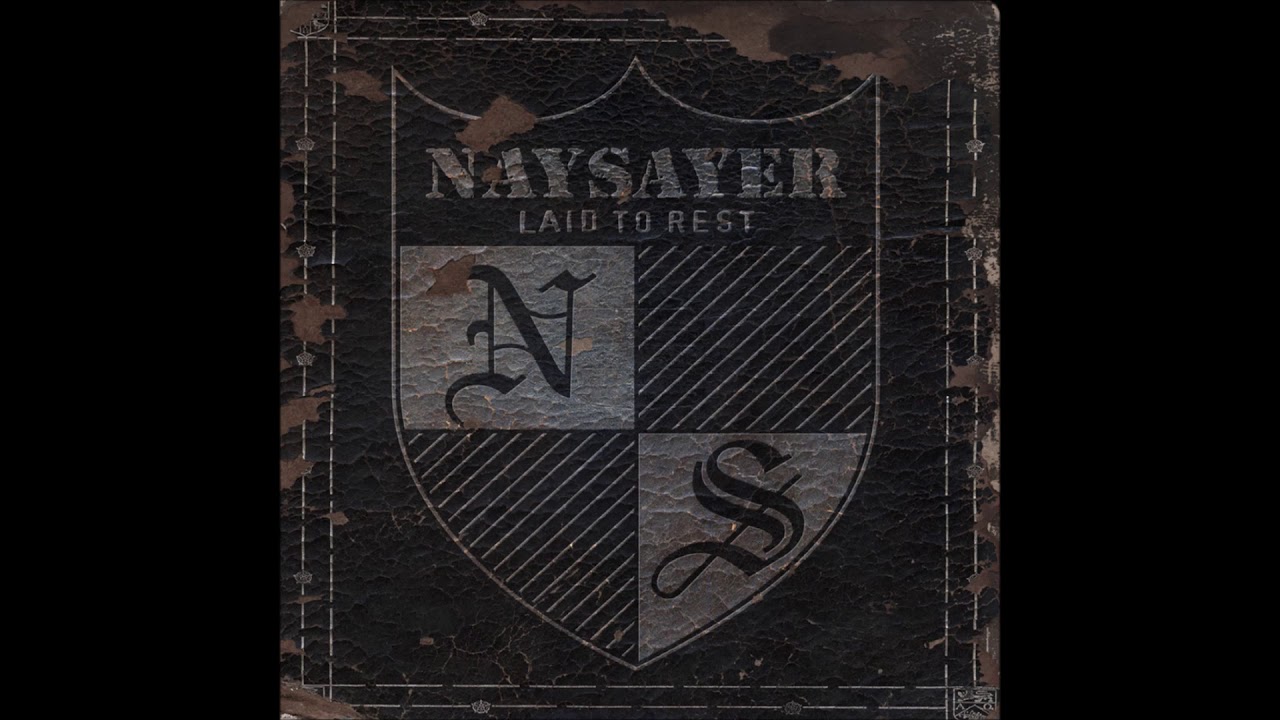 Naysayer - Laid To Rest 2011 (Full Album)