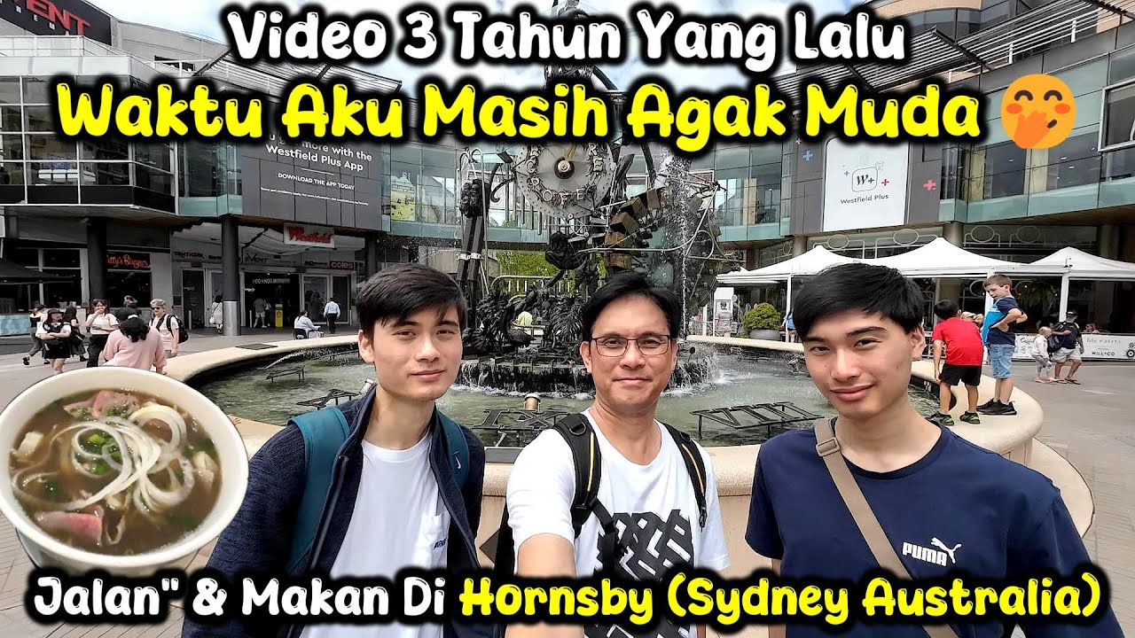 Video Waktu Aku Masih Agak Muda 🤭 Jalan-Jalan & Makan Di Hornsby (Sydney Australia) Bersama Anak2 Ku