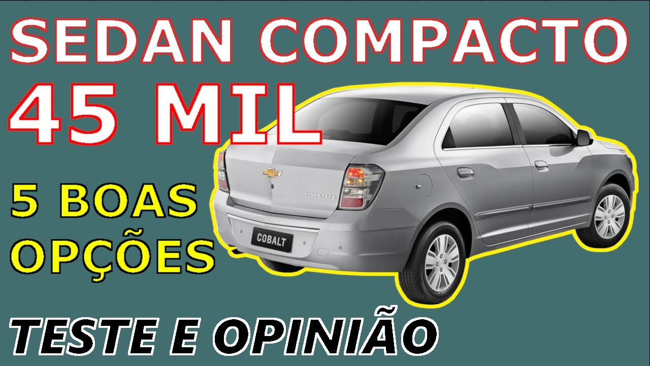 Melhores Carros até R$ 45 Mil - SEDAN COMPACTO - 5 Boas Opções em 2025 - Pontos Positivos/Negativos