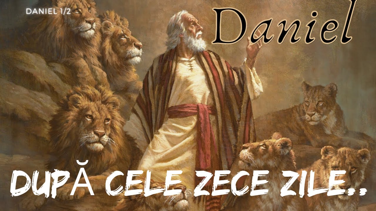 Daniel 1 p2 | După cele zece zile | trebuie sa cunoști SEMNIFICAȚIA lor