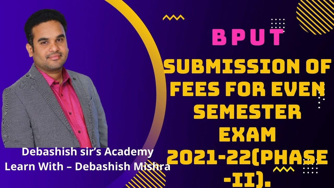 Submission of Fees for Even Sem Examination (Regular, Back) 2021-22 (Phase-II)