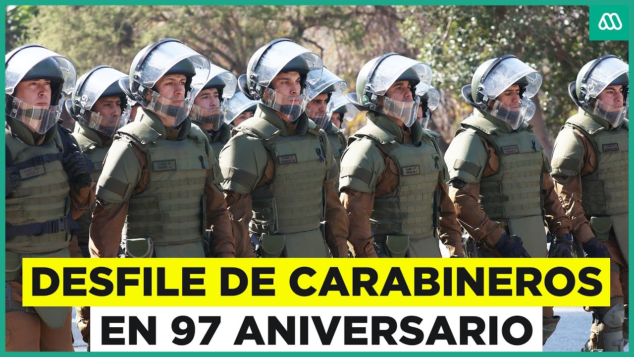 Aniversario 97 de Carabineros: Ceremonia completa