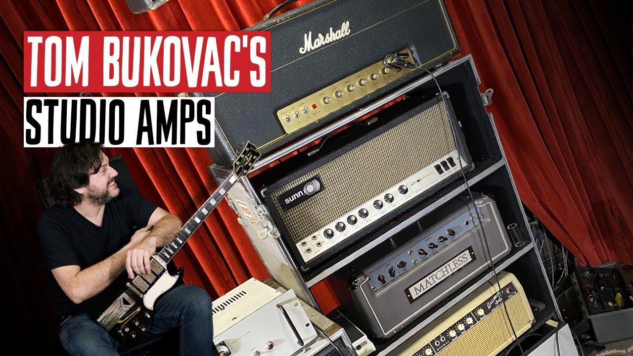 Tom Bukovac's Studio Amps