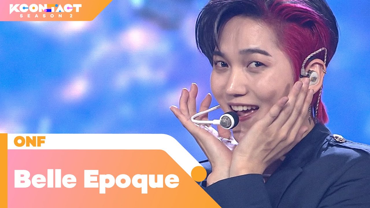 ONF (온앤오프) - Belle Epoque (첫 키스의 법칙) | KCON:TACT season 2
