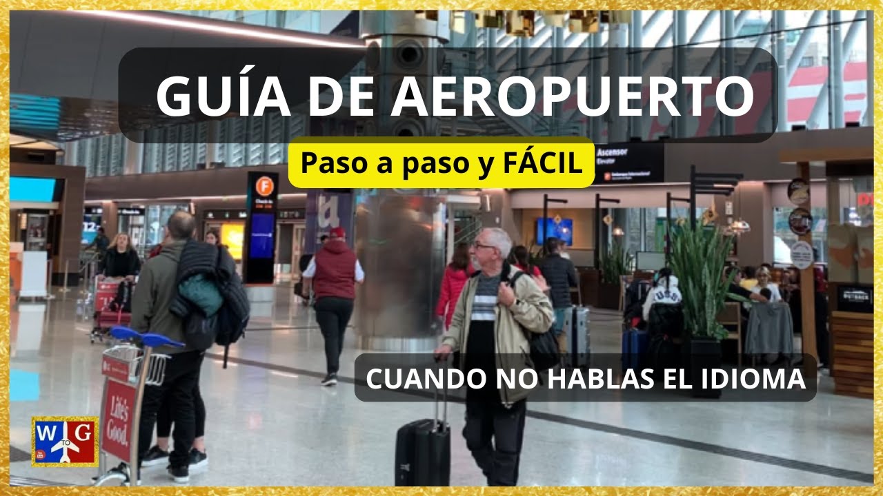 ✈️ Cómo TOMAR UN VUELO en un Aeropuerto con otro idioma (GUÍA FÁCIL PASO A PASO) 🌍