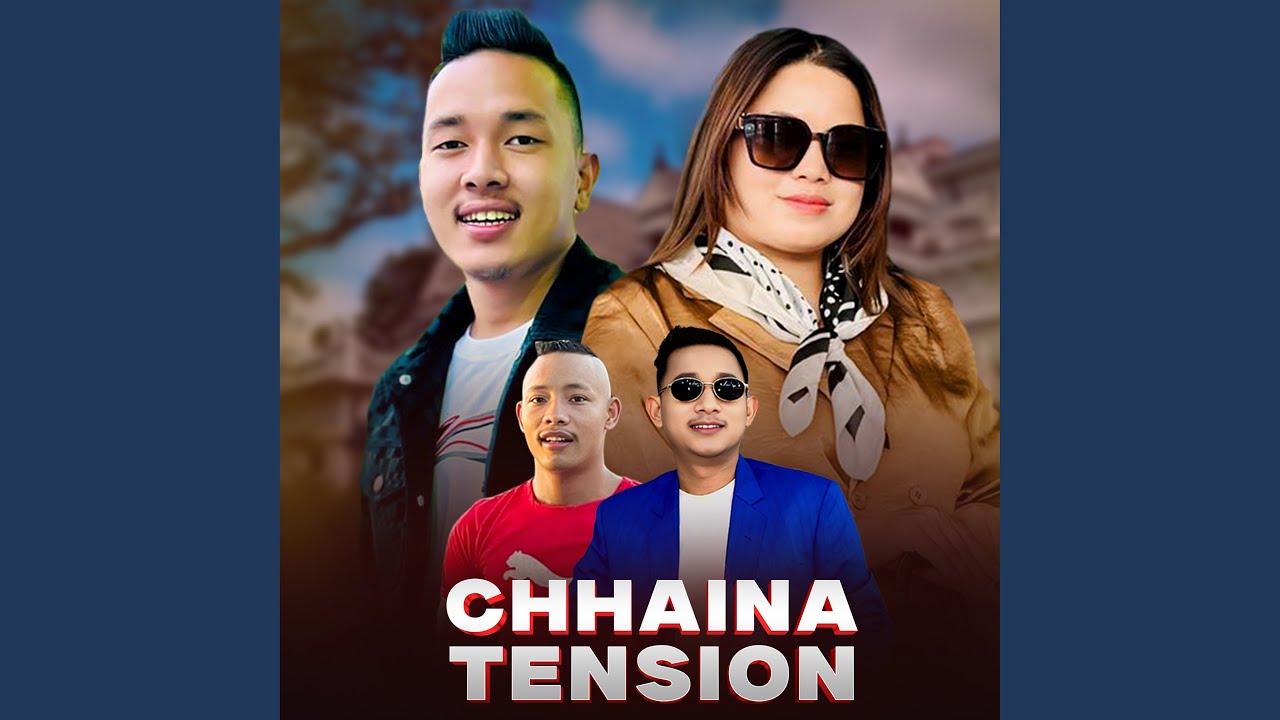 Chhaina Tension