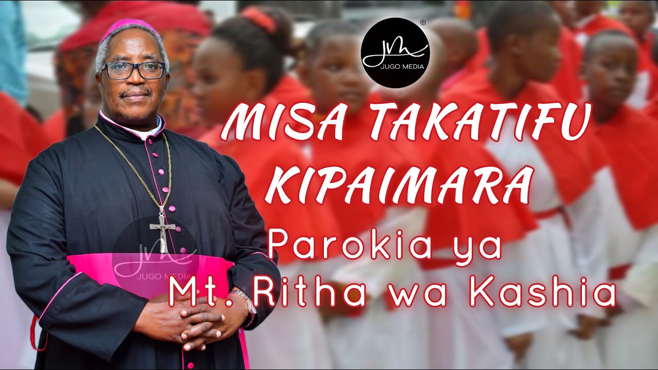 #LIVE: Misa Takatifu, Sakramenti ya Kipaimara | Parokia ya Mt. Ritha wa Kashia, Jimbo Kuu la DSM
