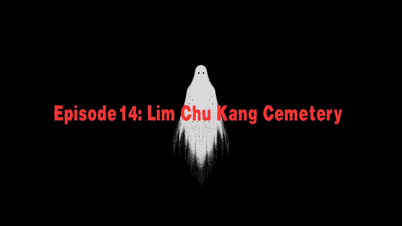 ЭПИЗОД 14: Кладбище Лим Чу Кан
