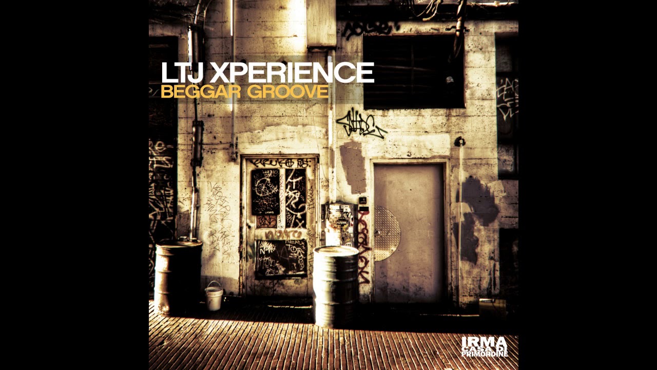 LTJ Xperience - Beggar Groove