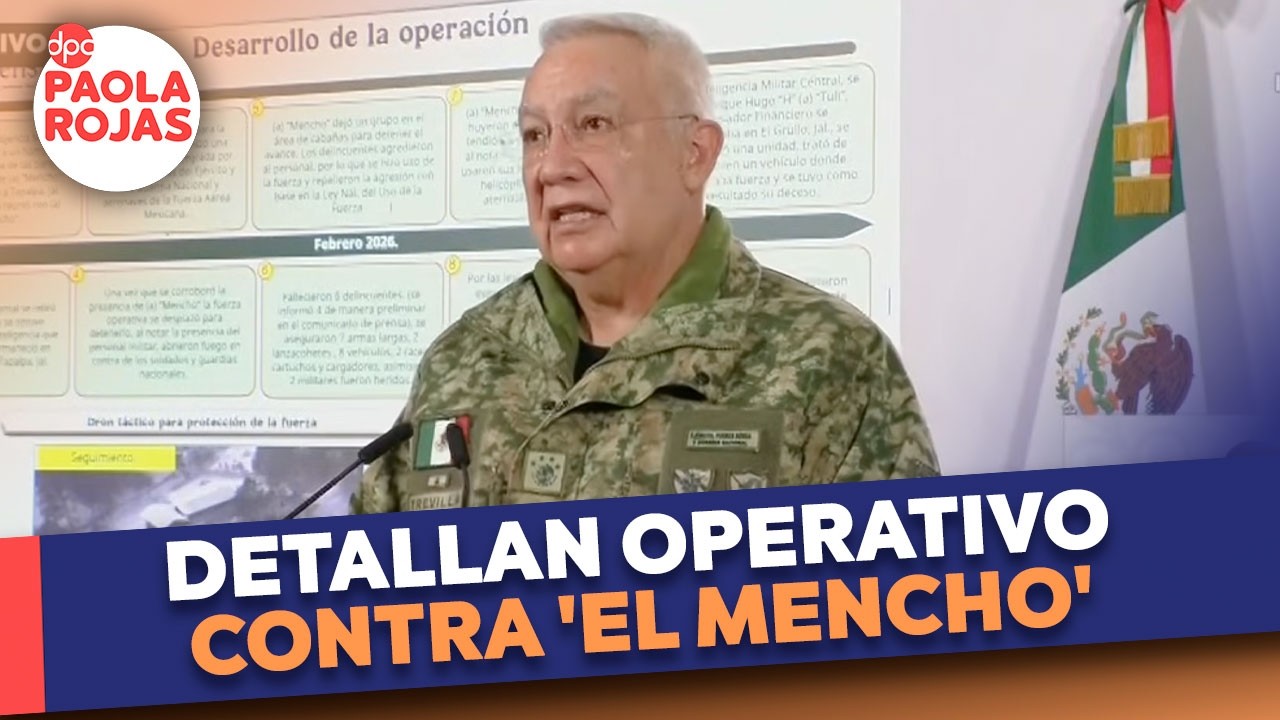 Ricardo Trevilla detalla operativo tras abatimiento de 'El Mencho' | DPC con Paola Rojas