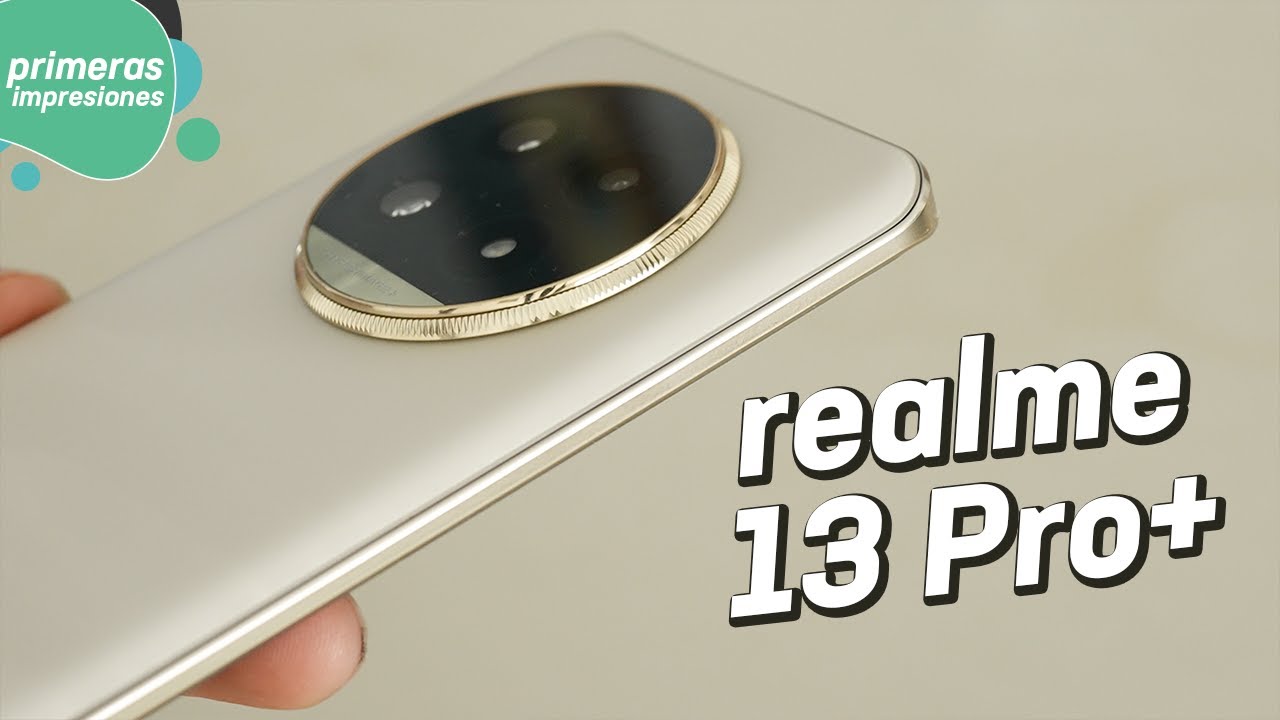 realme 13 Pro+ | Primeras impresiones
