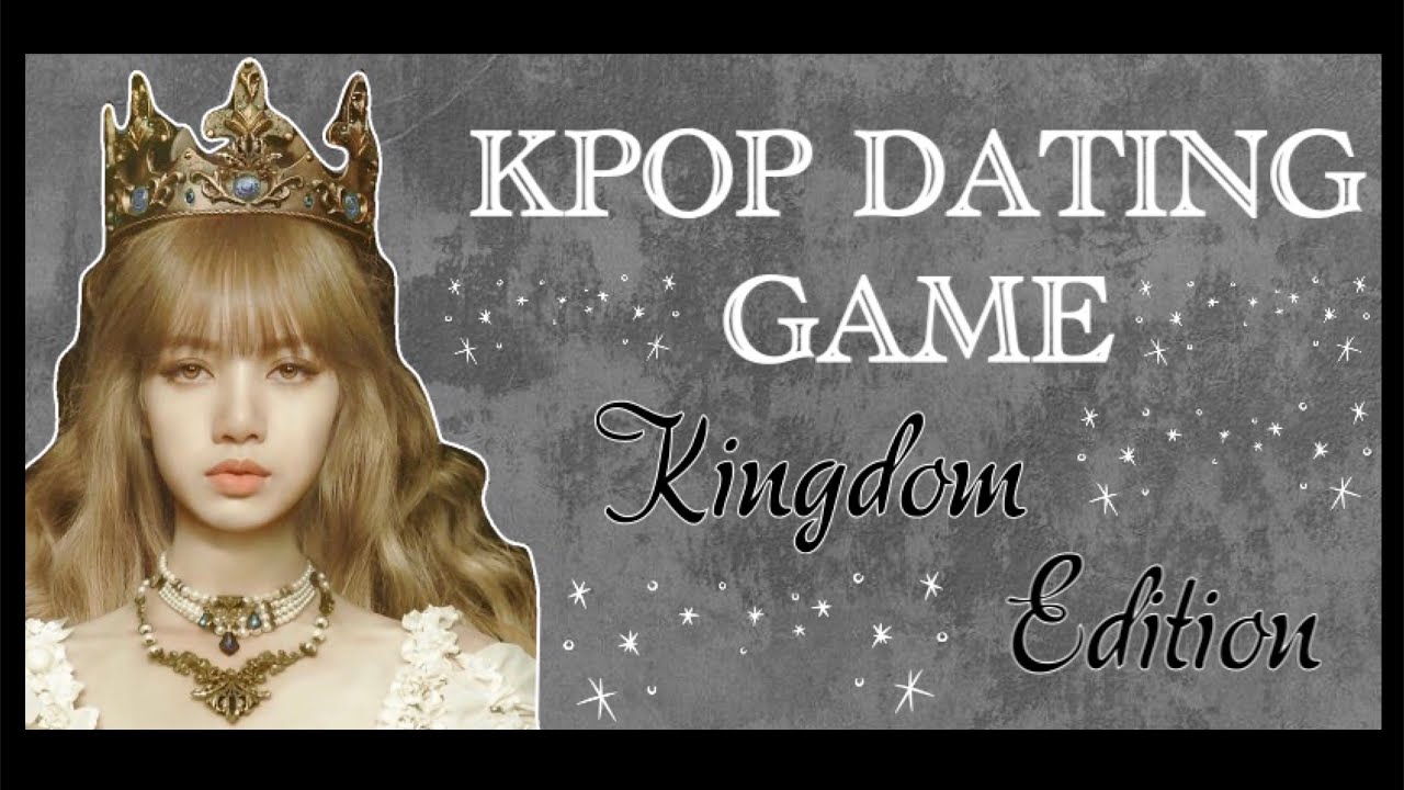 KPOP Dating Game |Kingdom Edition|