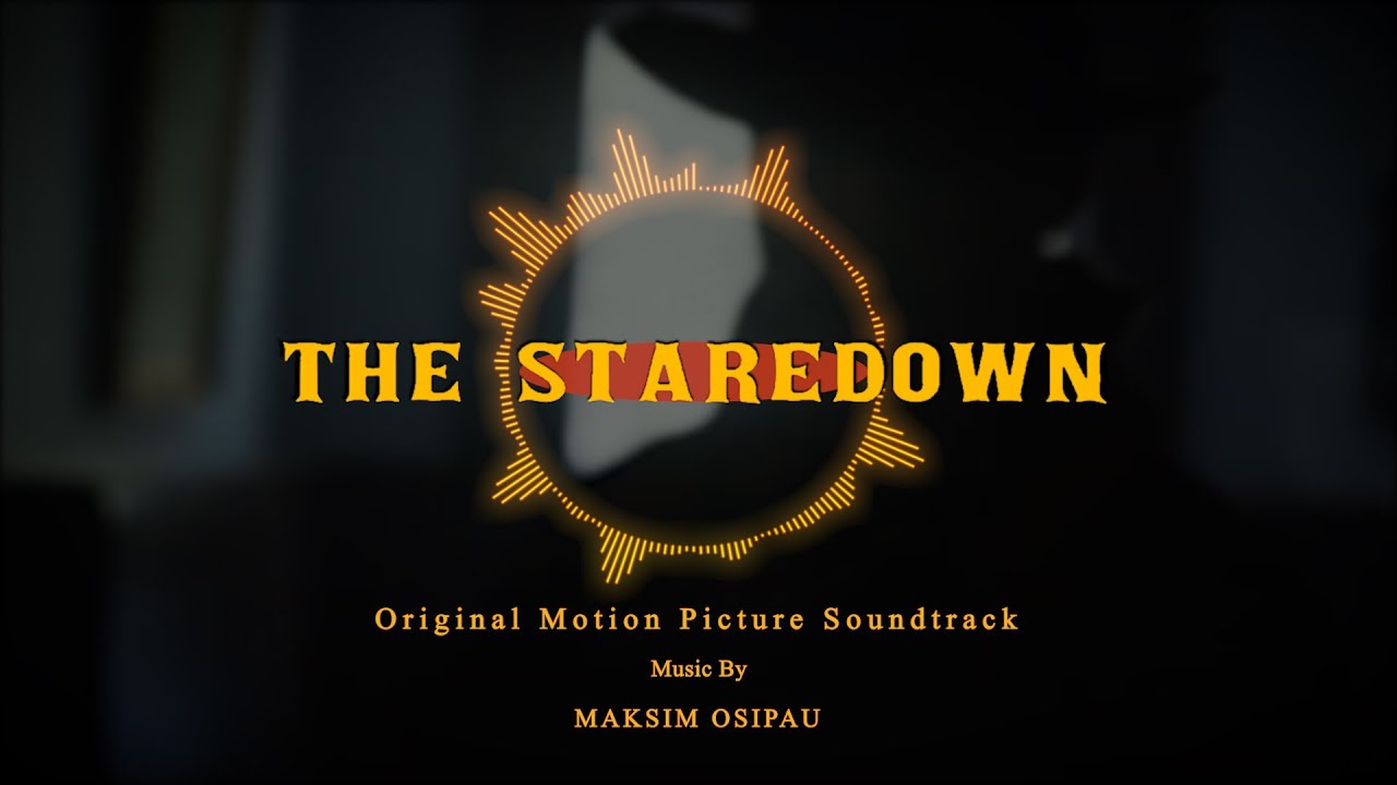The Staredown | Soundtrack | Maksim Osipau