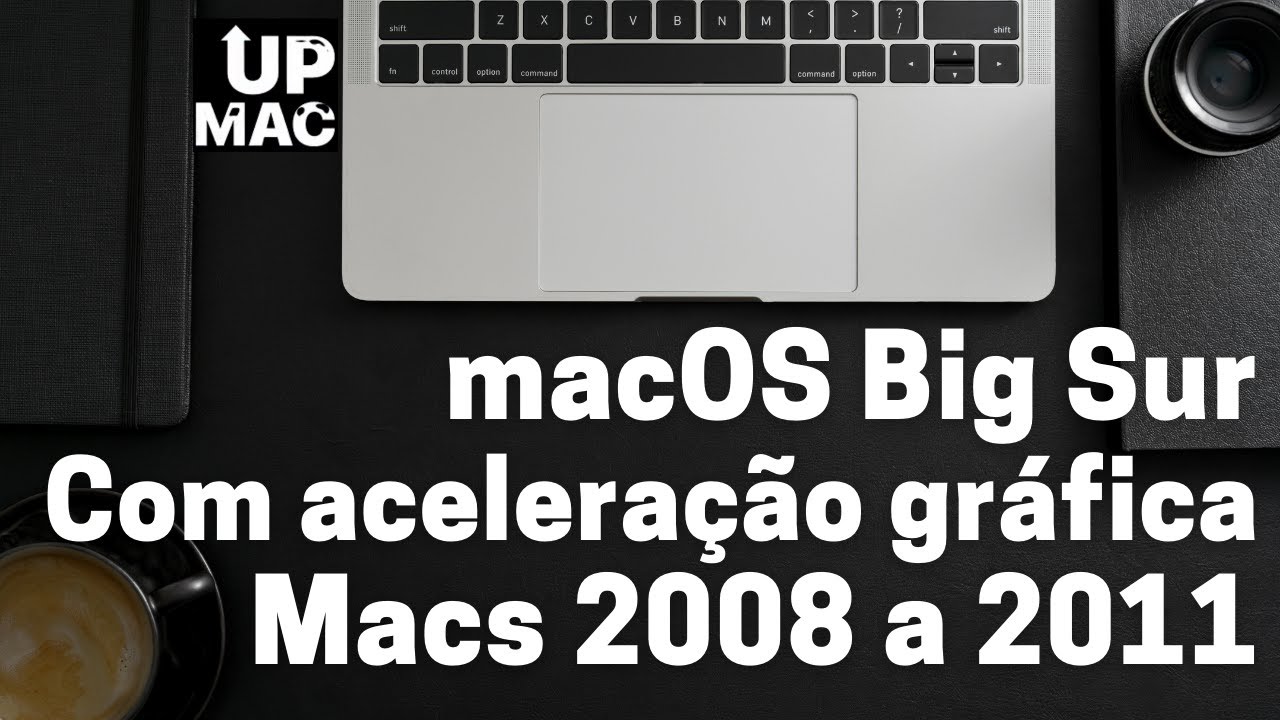 Big Sur com aceleração gráfica em Macs não suportados | Big Sur on unsupported Macs | PT-BR