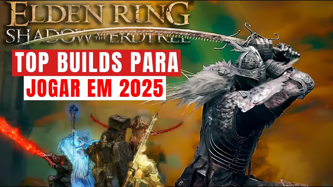 Elden Ring Top 6 Builds Para Jogar em 2025