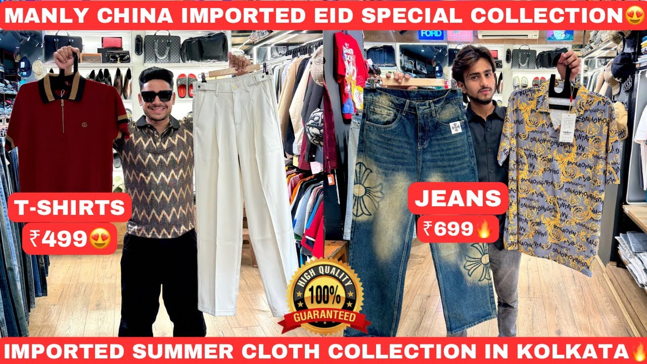 Imported EID Collection In Kolkata | MANLY | T-Shirts ₹499 | Jeans ₹699 | Imported Summer Collection