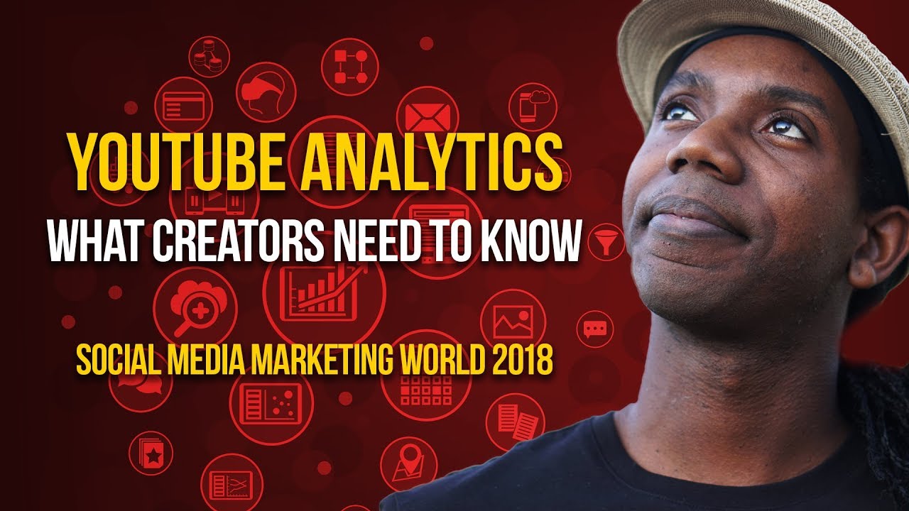 KEYNOTE: Master YouTube Analytics to Grow Your Channel | SOCIAL MEDIA MARKETING WORLD 2018