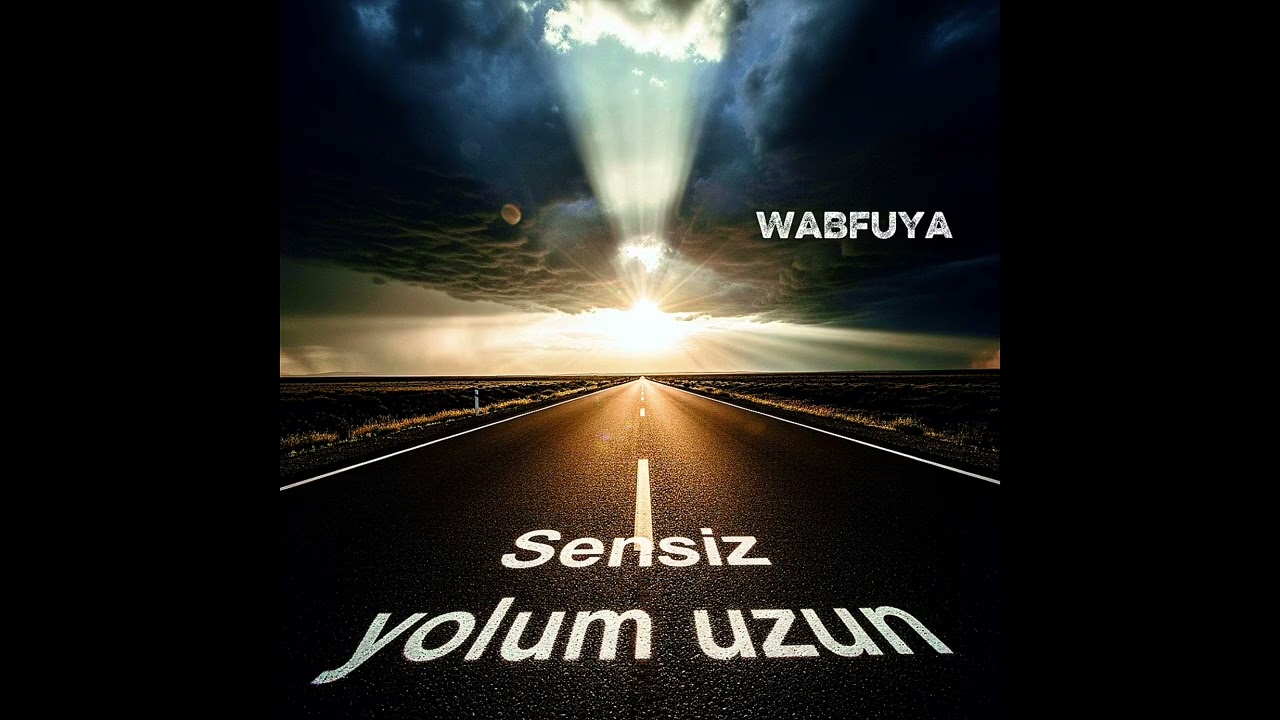 WABFUYA - Sensiz yolum uzun 