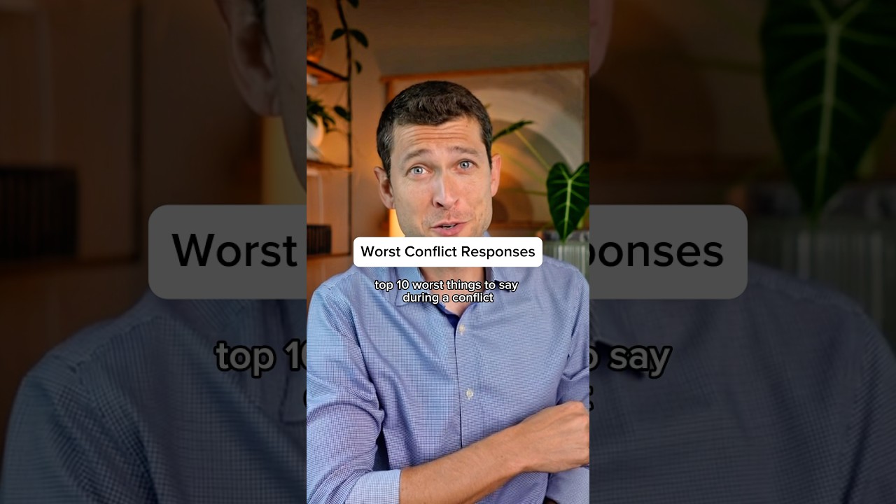 Top 10 worst things to say during a conflict
